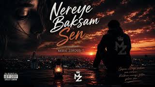 Mirai Zerdüş - T - Nereye Baksam Sen 