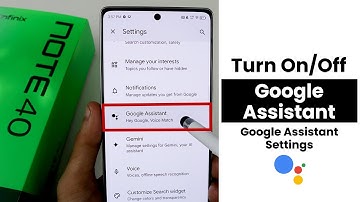 Infinix Note 40/40 Pro: Enable Google Assistant on Lock Screen