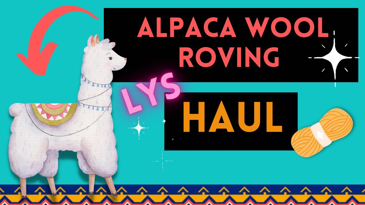 YARN HAUL | ALPACA WOOL ROVING | LYS Yarn Shopping | Beginner Weaving | How to Weave on a Frame