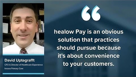Customer Success: How healow Pay Delivers Convenience and Improves Cash Flow
