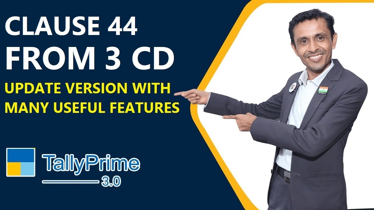 CLAUSE 44 FROM 3CD UPDATE VERSION WITH MANY ADVANCE FEATURES | TDL FOR TALLY PRIME