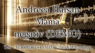 Andreea Haisan - Mama (Negativ) DEMO