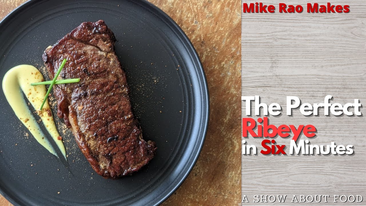 STEAK: How to Cook a Perfect Ribeye in 6 Minutes | A Show About Food