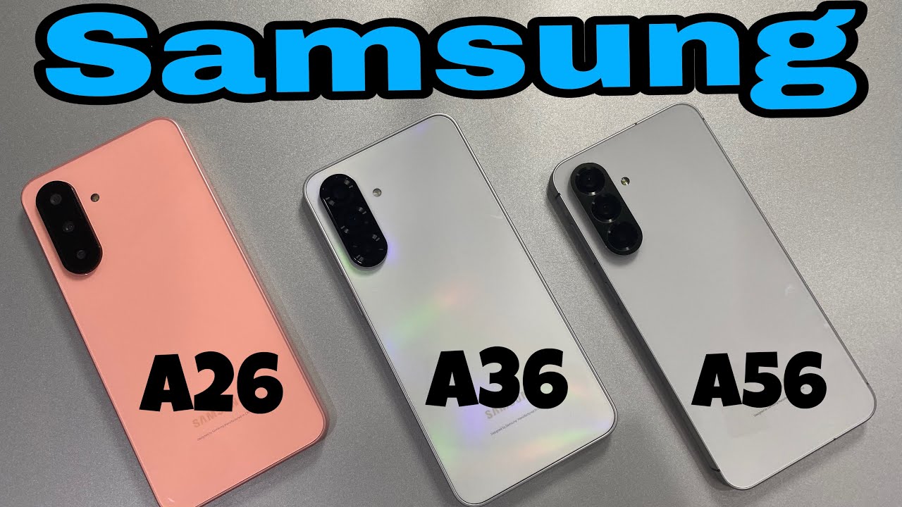 どっちが強い!? A1〜A36 A26 vs A36 vs A56 - Comparison Between Samsung Hot Models 🔥 - YouTube