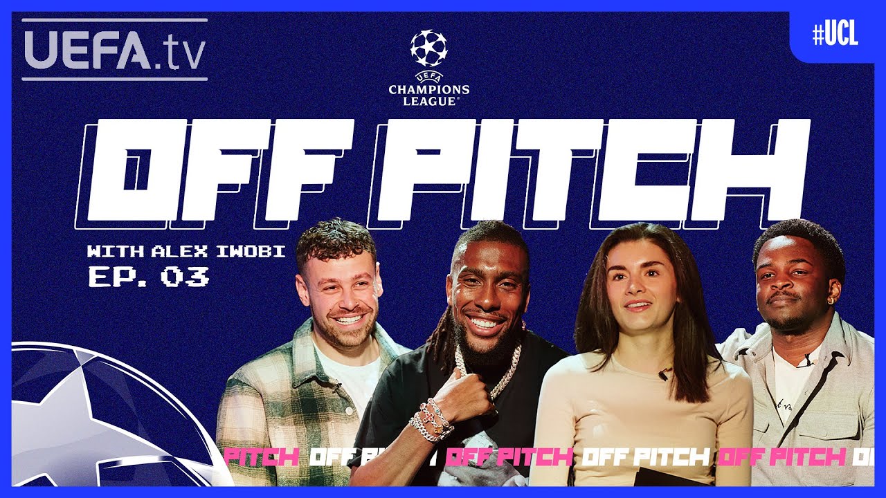 “Any defence, it’s a problem!" | UCL Off Pitch Ep. 3 ft. Alex Iwobi
