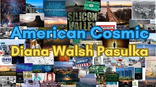 The Original Preface to American Cosmic: UFOs, Religion, Technology by Diana Walsh Pasulka