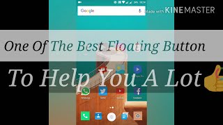 The Best Floating Button For Android (Ease of Use with Single Hand)-TheRefinedTech