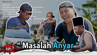 Masalah Anyar // Gala Tawa Eps.3