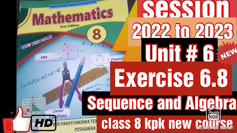 class 8 mathematics|new course|sequence and Algebra|unit 6|exercise 6.8|kpk board|@waseemasalman786