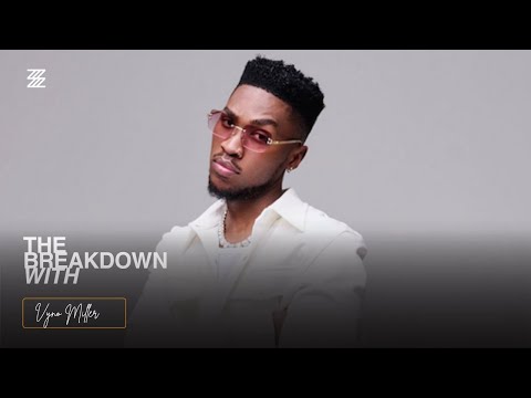 THE BREAKDOWN WITH: Vyno Miller