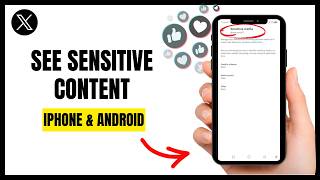 How to See Sensitive Content on X (Formerly Twitter) – Step-by-Step Guide