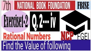 Math Class 7 Exercise 1•2 Q 2(iv) Evaluate the followings NBF FBISE NCP by Ghulam Hussain Qamar