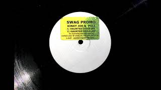 Haunted Child Part 1 - Kinky Joe & Poli | Swag Records [Unknown]