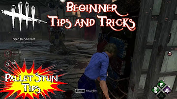 [Dead By Daylight] Beginners Tips and Tricks - How To Pallet Stun Killers