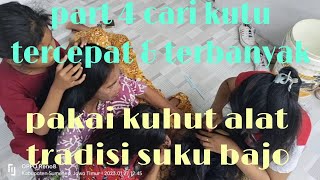 part 4 cari kutu tercepat dan terbanyak pakai kuhut alat tradisi bajo