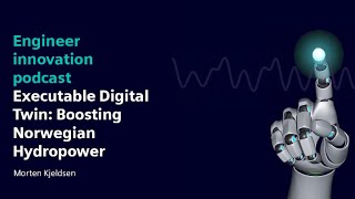 Boosting Norwegian Hydropower using Executbale Digital Twin | Morten Kjeldsen