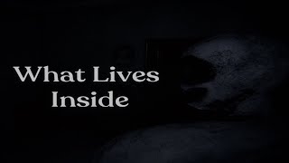 What Lives Inside - Playthrough (short indie horror game)