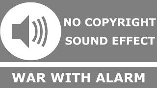 War With Alarm | No Copyright Sound Effect