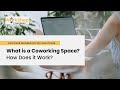 What is a Coworking Space and How Does it Work?