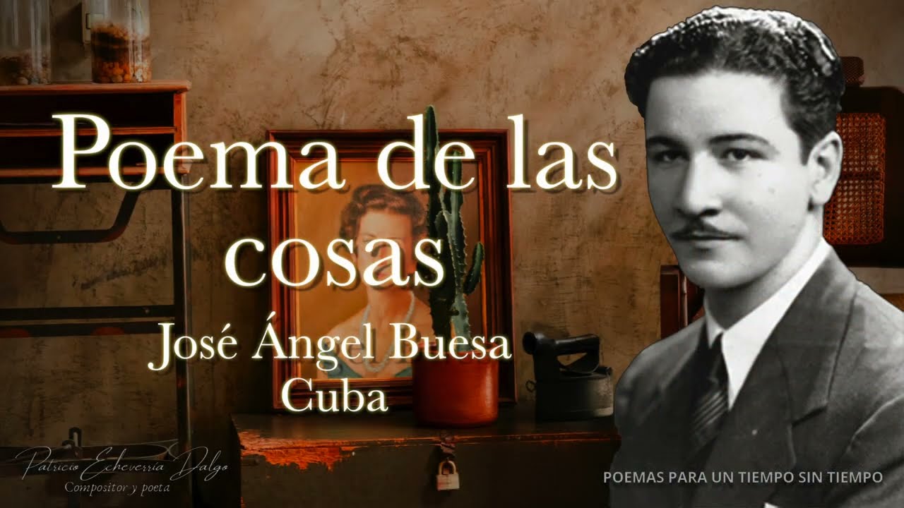 POEMA DE LAS COSAS José Ángel