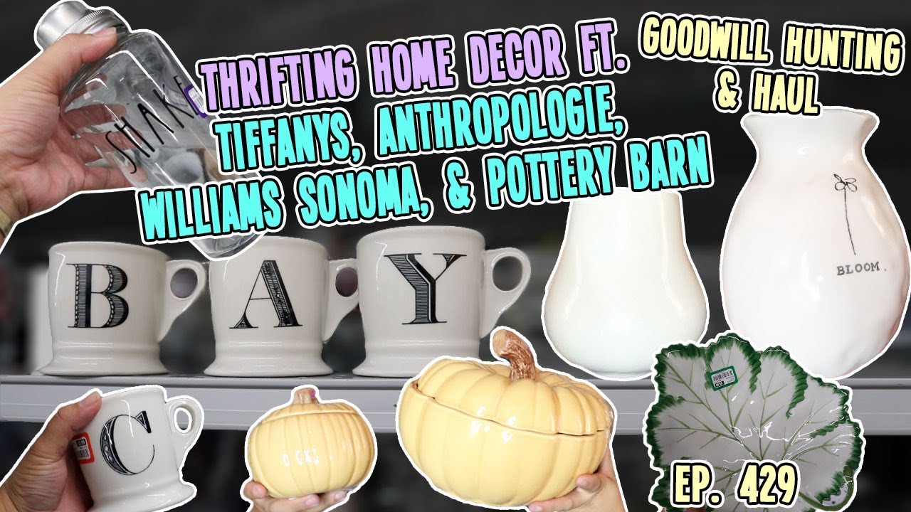 Thrifting Tiffanys Anthropologie Williams Sonoma Pottery Barn