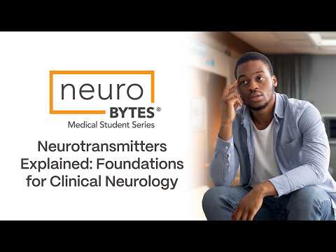 Neurotransmitters Explained: Foundations for Clinical Neurology - American Academy of Neurology