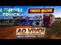 🚚 AO VIVO: COMBOIO DOS FORTES NO GLOBAL TRUCK! (Sábado com TRIXX)ao vivo