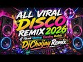 BEST🔥ALL VIRAL DISCO REMIX 2026 - TIKTOK MUSHUP TRENDING BUDOTS....