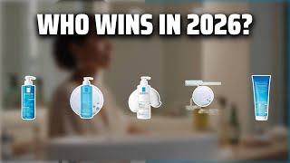The Top 5 Best La Roche-Posay Cleanser in 2026 - Must Watch Before Buying!