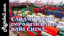 Cara Menjadi Importir Barang Dari China Bagi Pemula - Durasi: 15.42. 