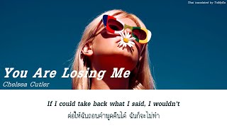 Download lagu [THAISUB 🔥 แปลเพลง] You Are Losing Me - Chelsea Cutler