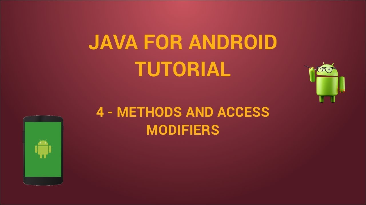 Java for Android 4 methods and access modifiers YouTube