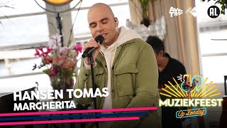 Video thumbnail of "Hansen Tomas - Margherita • Muziekfeest op Zondag // Sterren NL"