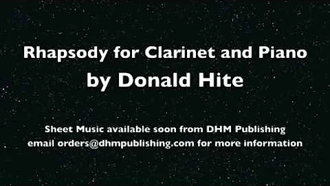 Rhapsody for Clarinet and Piano, by Donald Hite