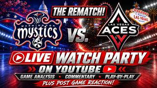Washington Mystics vs Las Vegas Aces LIVE WATCH PARTY Play-by-Play Commentary Analysis