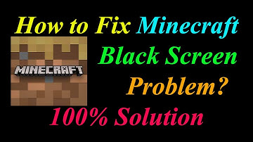 How to Fix Minecraft App Black Screen Problem Solutions Android & Ios - Minecraft Black Screen Error