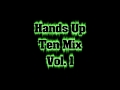 Hands up  techno  hard dance hands up ten mix vol 1 mixed by ttunez