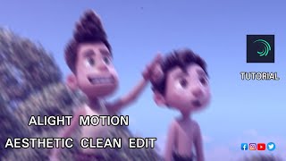 HOW TO MAKE AESTHETIC CLEAN EDIT ALIGHT MOTION TUTORIAL screenshot 1