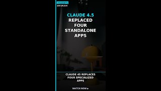 Claude 4.5 replaced four standalone apps #Shorts