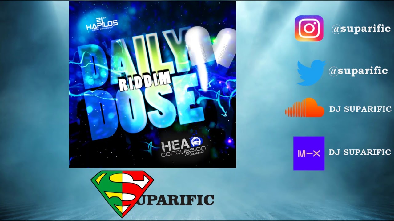 DAILY DOSE RIDDIM MIX FT. VYBZ KARTEL, GAZA SLIM, SHAWN STORM & CHAN DIZZY {SUPARIFIC}