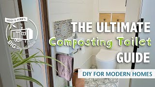 The Ultimate DIY Composting Toilet Guide for modern homes. Learn tip & tricks from our tiny home kit