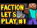 FACTION LET&quot;S PLAY - BUILDING AN UNRAIDABLE BASE #1