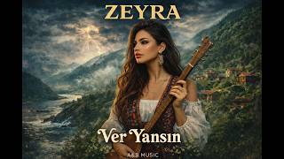 Zeyra - Ver Yansın (A&B) - Karadeniz Klasikleri