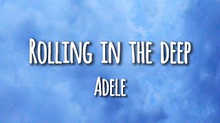 Rolling in the deep (lyrics) - Adele