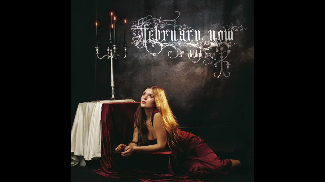 Watch Delilah Brao - February, now on YouTube Watch Delilah Brao - February, now on YouTube