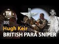British Para Sniper | Hugh Keir | Ep. 308