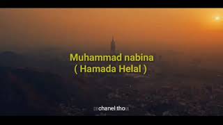 Muhammad Nabina - Hamada Helal ( Lirik ) chanel tho