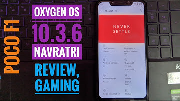 Oxygen OS 10.3.6 Navratri Review and Gaming POCO F1 (Reupload)