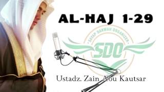 Ustadz Zain Abu Kautsar - Surat Haj ayat 1 sampai 29