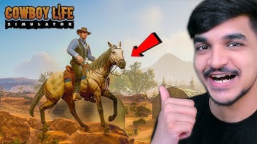 I STARTED MY NEW LIFE AS A COWBOY 🤠🔥| Cowboy Life Simulator #1